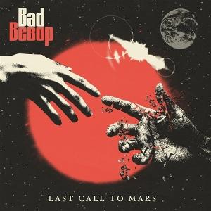 CD Shop - BAD BEBOP LAST CALL TO MARS