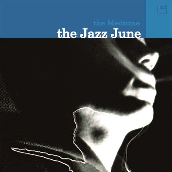 CD Shop - THE JAZZ JUNE MEDICINE