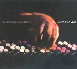 CD Shop - JOSE E NAVEGANTE BAROS VIVOS E AO VIVO