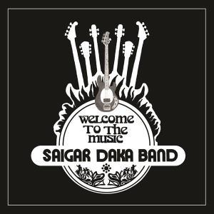 CD Shop - SAIGAR DAKA BAND WELCOME TO THE MUSIC