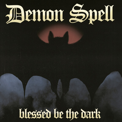 CD Shop - DEMON SPELL BLESSED BE THE DARK