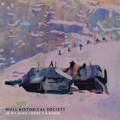 CD Shop - MULL HISTORICAL SOCIETY IN MY MIND THERE\