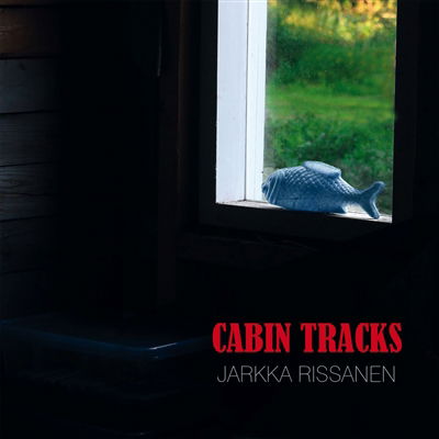 CD Shop - JARKKA RISSANEN CABIN TRACKS