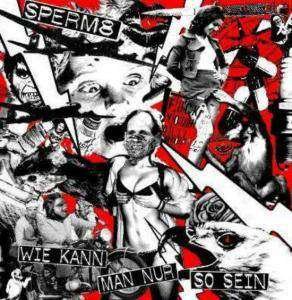 CD Shop - SPERM8 WIE KANN MAN NUR SO SEIN