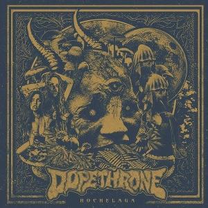 CD Shop - DOPETHRONE HOCHELAGA