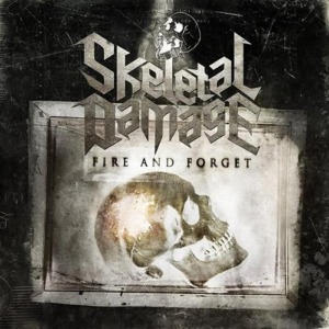 CD Shop - SKELETAL DAMAGE FIRE AND FORGET