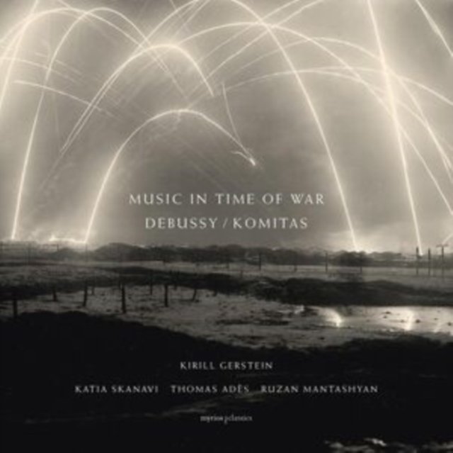 CD Shop - KIRILL GERSTEIN,KATIA SKANAVI,THOMAS ADES,RUZAN MANTASHYAN MUSIC IN TIME OF WAR -...