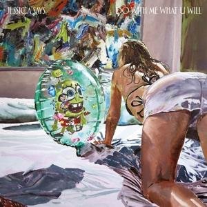 CD Shop - JESSICA SAYS DO WITH ME WHAT U WILL