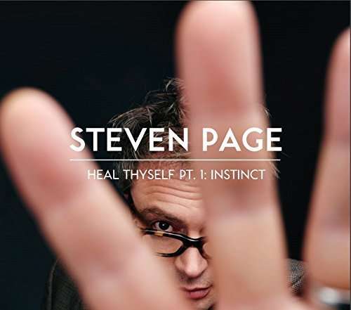 CD Shop - STEVEN PAGE HEAL THYSELF PT.1: INSTINCT
