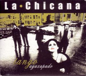 CD Shop - LA CHICANA TANGO AGAZAPADO