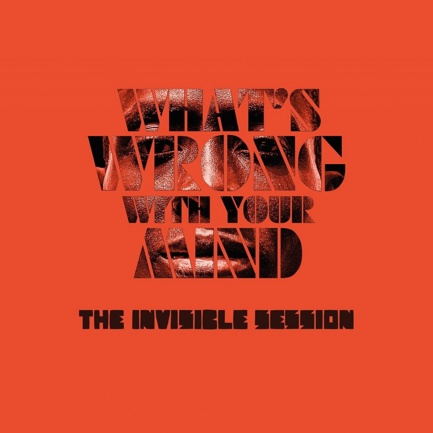 CD Shop - INVISIBLE SESSION 7-WHATS WRONG WITH YOU...