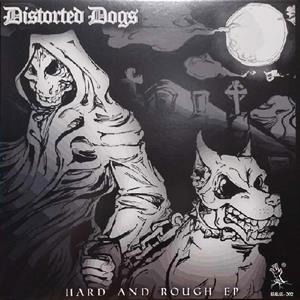 CD Shop - DISTORTED DOGS HARD AND ROUGH EP