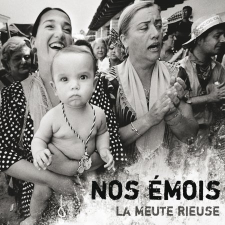 CD Shop - LA MEUTE RIEUSE NOS EMOIS
