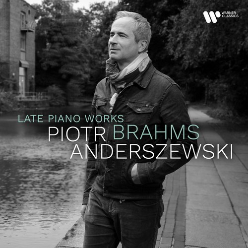 CD Shop - PIOTR ANDERSZEWSKI BRAHMS: LATE PIANO WORKS