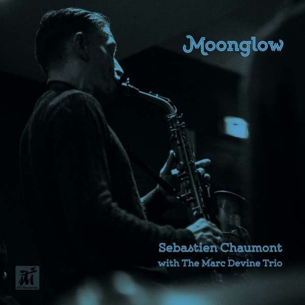 CD Shop - SEBASTIEN CHAUMONT,MARC DEVIBE MOONGLOW