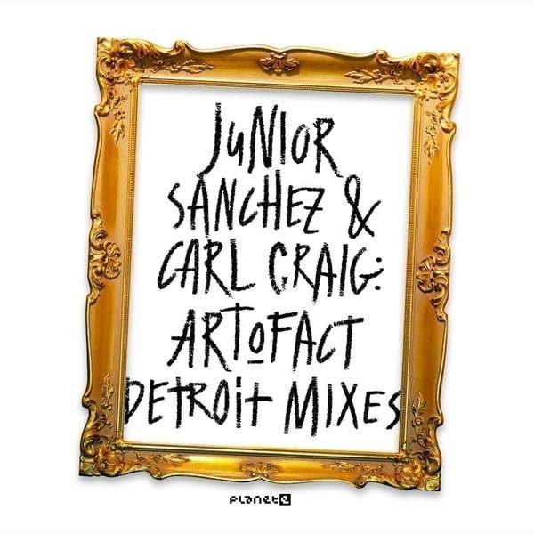 CD Shop - JUNIOR SANCHEZ,CARL CRAIG ART-O-FACT - DETROIT M...