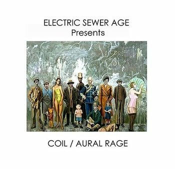 CD Shop - ELECTRIC SEWER AGE PRESENTS: COIL / AURAL...