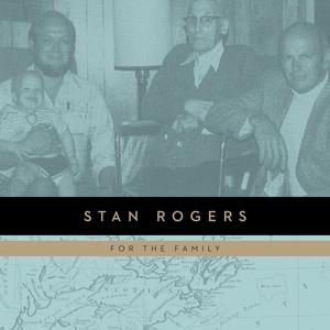 CD Shop - STAN ROGERS FOR THE FAMILY