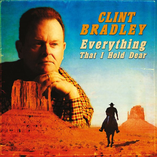 CD Shop - CLINT BRADLEY EVERYTHING THAT I HOLD...
