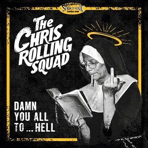 CD Shop - CHRIS ROLLING SQUAD DAMEN YOU ALL TO... HELL