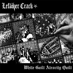 CD Shop - LEFTOVER CRACK 7-WHITE GUILT ATROCITY...