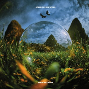CD Shop - GREEN DESERT WATER EERIE MEADOWS