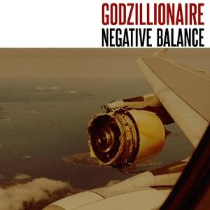 CD Shop - GODZILLIONAIRE NEGATIVE BALANCE