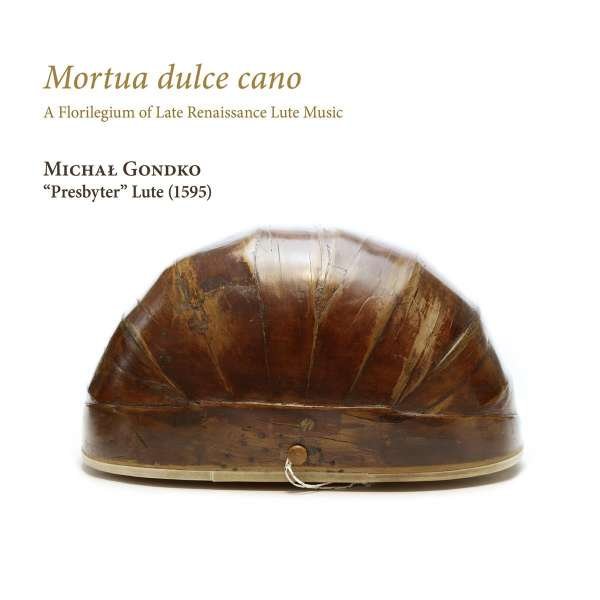 CD Shop - MICHAL GONDKO MORTUA DULCE CANO: A..