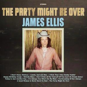 CD Shop - JAMES ELLIS PARTY MIGHT BE OVER