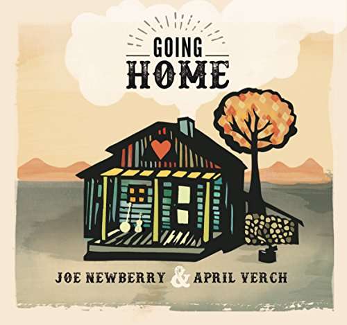 CD Shop - JOE NEWBERRY & APRIL VERCH GOING HOME