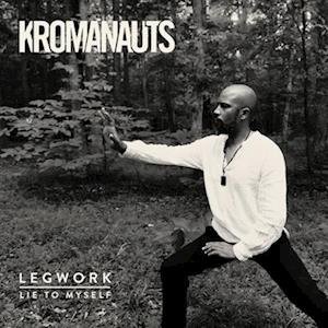 CD Shop - KROMANAUTS 7-LEGWORK/LIE TO MYSELF