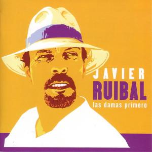 CD Shop - JAVIER RUIBAL LAS DAMAS PRIMERO