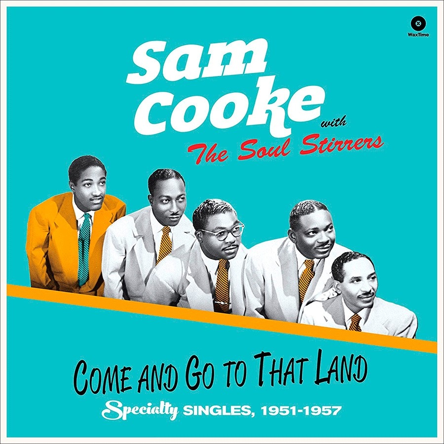 CD Shop - SAM COOKE AND THE SOUL STIRRERS Come and Go to That Land (HQ, 180g)