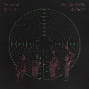 CD Shop - COCOANUT GROOVE HOW TO BUILD A MAZE