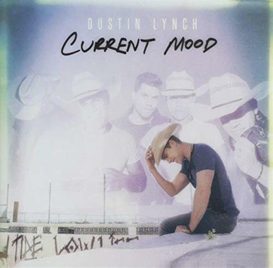 CD Shop - DUSTIN LYNCH CURRENT MOOD