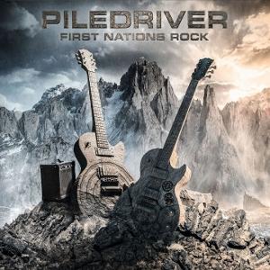 CD Shop - PILEDRIVER FIRST NATIONS ROCK