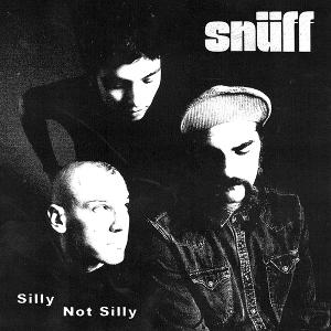 CD Shop - SNUFF SILLY NOT SILLY