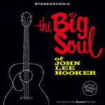 CD Shop - JOHN LEE HOOKER BIG SOUL OF JOHN LEE H...