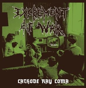 CD Shop - EXCREMENT OF WAR CATHODE RAY COMA