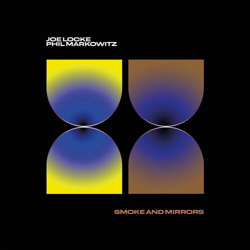 CD Shop - JOE LOCKE,PHIL MARKOWITZ SMOKE AND MIRRORS