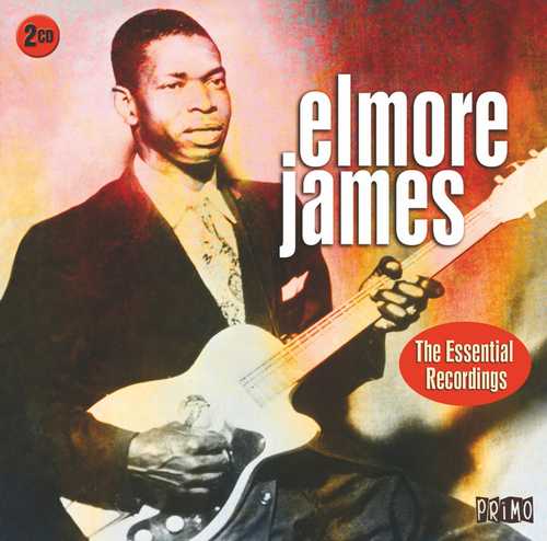 CD Shop - ELMORE JAMES ESSENTIAL RECORDINGS