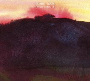 CD Shop - OCHRE ROOM EVENING COMING IN