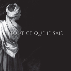 CD Shop - HERETICS: ANNE-JAMES CHATON,ANDY MOOR TOUT CE QUE JE SAIS