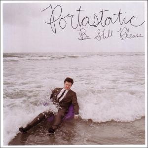CD Shop - PORTASTATIC BE STILL PLEASE + 3