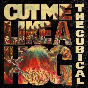 CD Shop - THE CUBICAL CUT ME LIKE A HOG