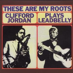 CD Shop - CLIFFORD JORDAN THESE ARE MY ROOTS. CL...