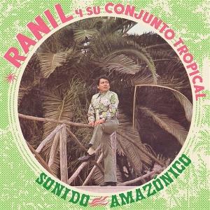 CD Shop - RANIL Y SU CONJUNTO TROPICAL SONIDO AMAZONICO