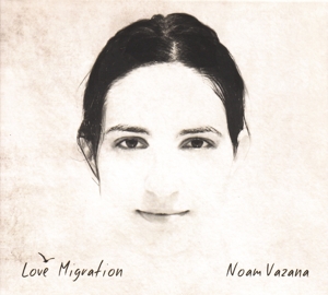CD Shop - NOAM VAZANA LOVE MIGRATION