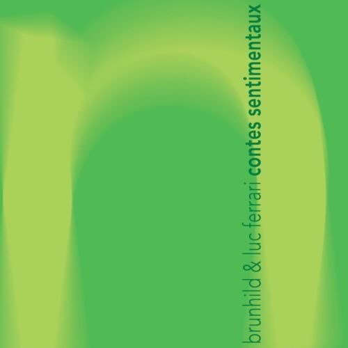 CD Shop - BRUNHILD & LUC FERRARI CONTES SENTIMENTAUX
