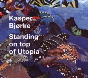 CD Shop - KASPER BJORKE STANDING ON TOP OF UTOPIA